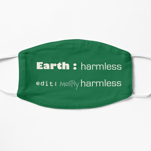 Earth : mostly harmless Mask