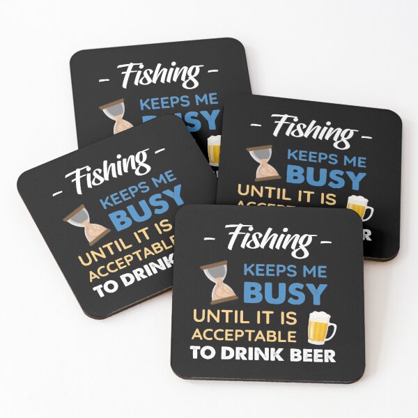 Item preview, Fishing Keeps Me Busy Until It Is Acceptable to Drink Beer designed and sold by Orange Pieces.