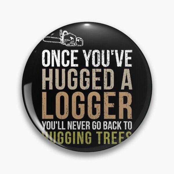 Item preview, Logger Funny Logging Joke - Hug a Logger designed and sold by EstelleStar.
