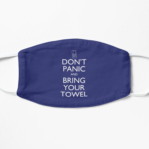 Don't panic and bring your towel Flat Mask