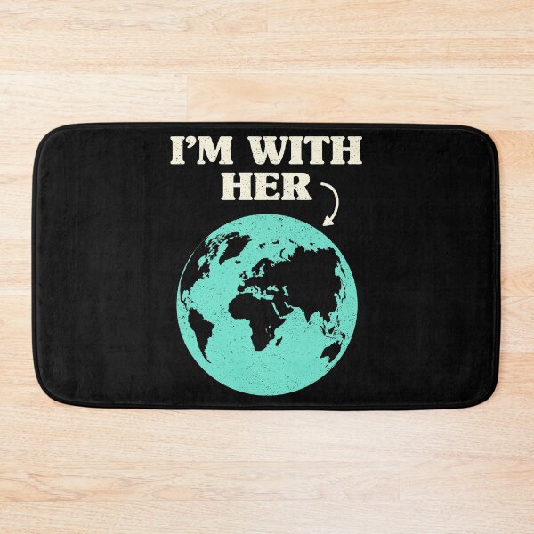 Item preview, I'm With Her - Retro, Earth Day designed and sold by EstelleStar.