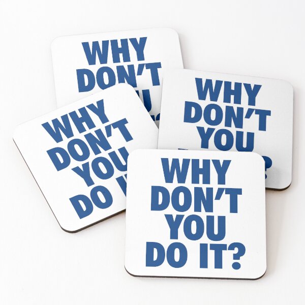 Item preview, Why Don't You Do It - Blue designed and sold by Tee4Daily.