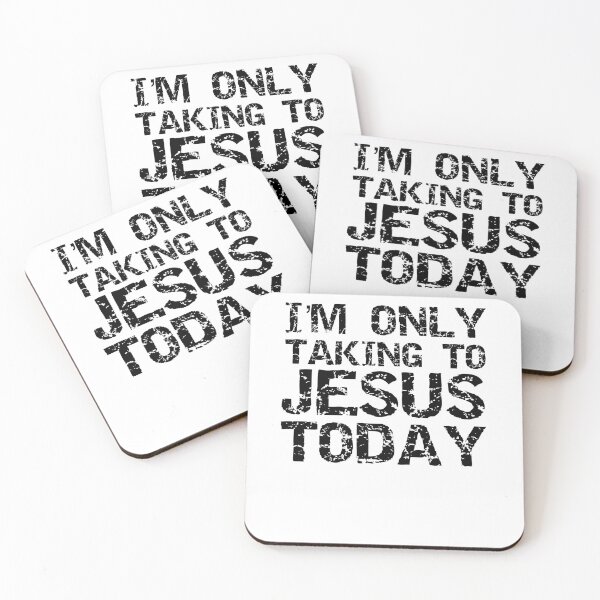 Item preview, Funny I'm Only Talking to Jesus Today Christian Quote designed and sold by TNDesignStudio.