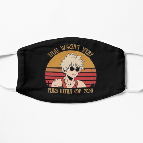 That Wasn't Very Plus Ultra of You - Bakugou Katsuki - BNHA Flat Mask