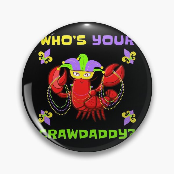 Item preview, Who's Your Crawdaddy Funny Mardi Gras designed and sold by EstelleStar.