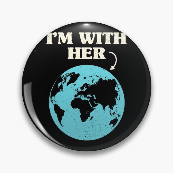 Item preview, Earth Day - I'm With Her designed and sold by EstelleStar.
