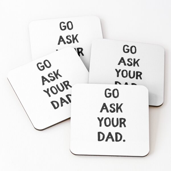 Item preview, Go Ask Your Dad designed and sold by CatMonkStudios.
