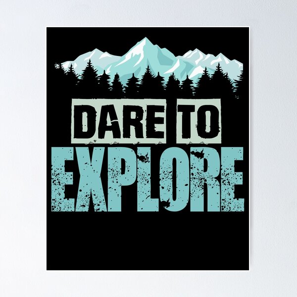 Item preview, Dare to Explore designed and sold by AliceHuman.