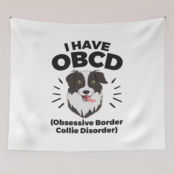 Item preview, Border Collie Cute Design - I Have Obsessive Border Collie Disorder designed and sold by EstelleStar.