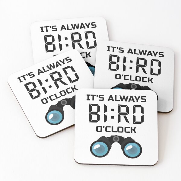 Item preview, It's ALWAYS Bird O'Clock! Birding, Birdwatcher  designed and sold by EstelleStar.