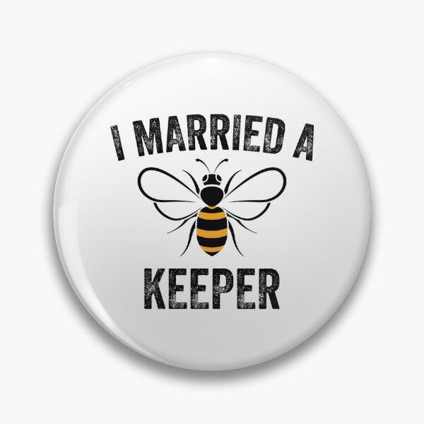 Item preview, Beekeeping Joke - I married a KEEPER designed and sold by EstelleStar.