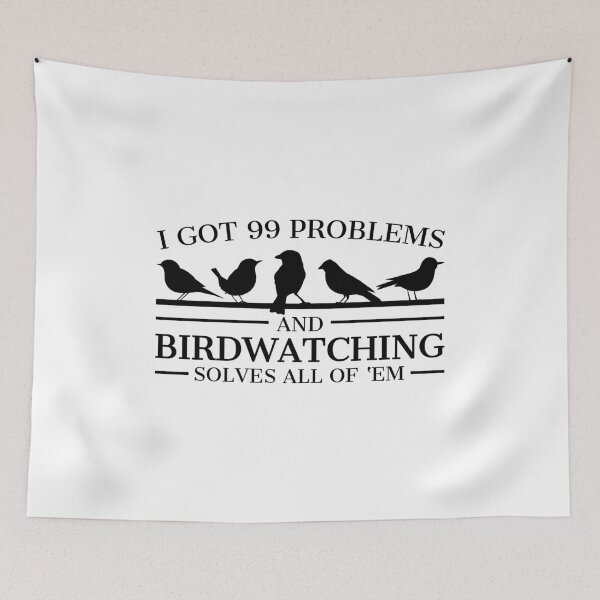 Item preview, Bird watcher Funny product Gift 99 Problems Birdwatching designed and sold by EstelleStar.