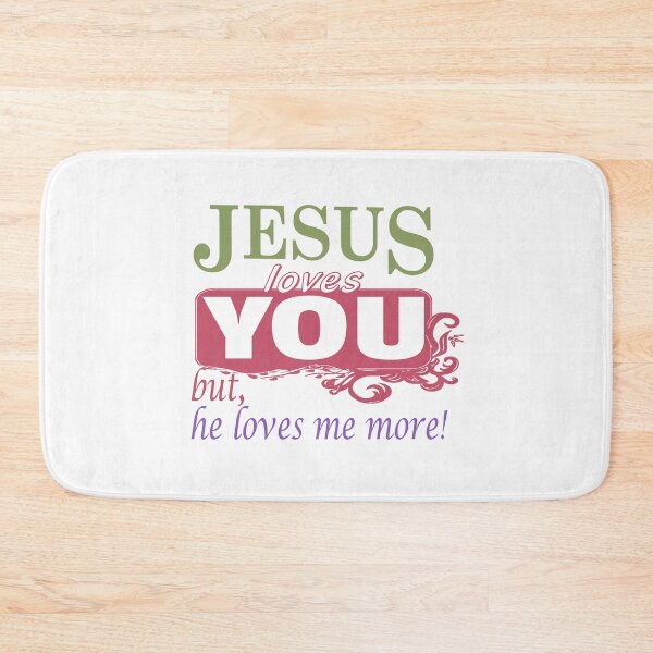 Item preview, Jesus loves me more designed and sold by Mad Monkey Shop.