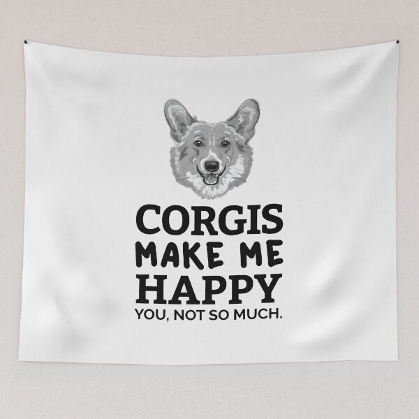 Item preview, Corgis Make Me Happy - YOU Not So Much! designed and sold by EstelleStar.