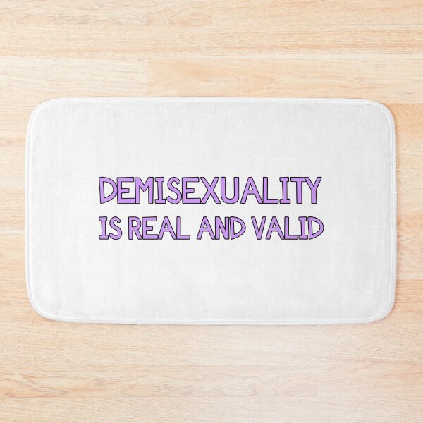 Item preview, Demisexuality is real and valid designed and sold by justsomethings.