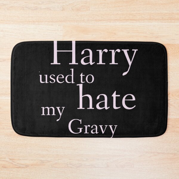 Item preview, Harry used to hate my gravy designed and sold by halibutgoatramb.