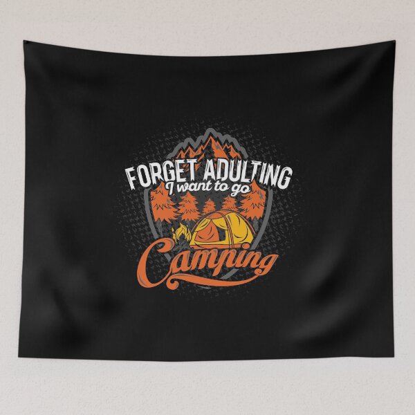 Item preview, Forget Adulting Camping (dark) designed and sold by AliceHuman.