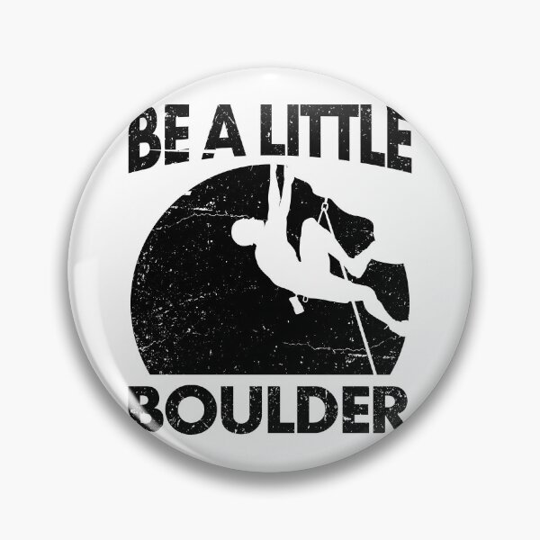 Item preview, Be a Little BOULDER Funny Rock Climber designed and sold by EstelleStar.
