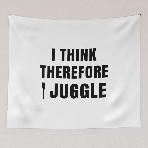 Item preview, Funny Juggling Quote - I think therefore I juggle! designed and sold by EstelleStar.