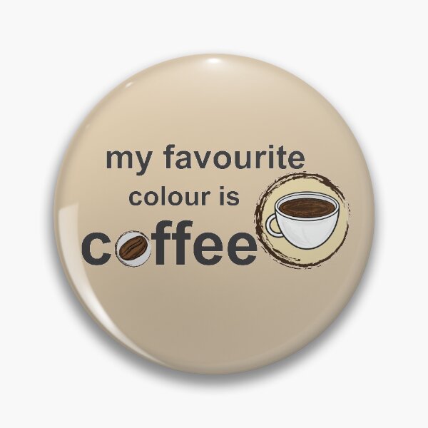 Item preview, Copy of My Favourite Colour is Coffee III designed and sold by JD's Shop.