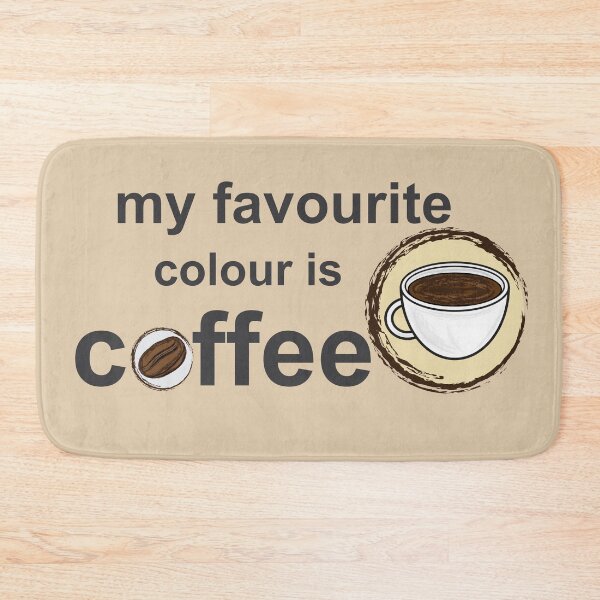 Item preview, Copy of My Favourite Colour is Coffee III designed and sold by JD's Shop.