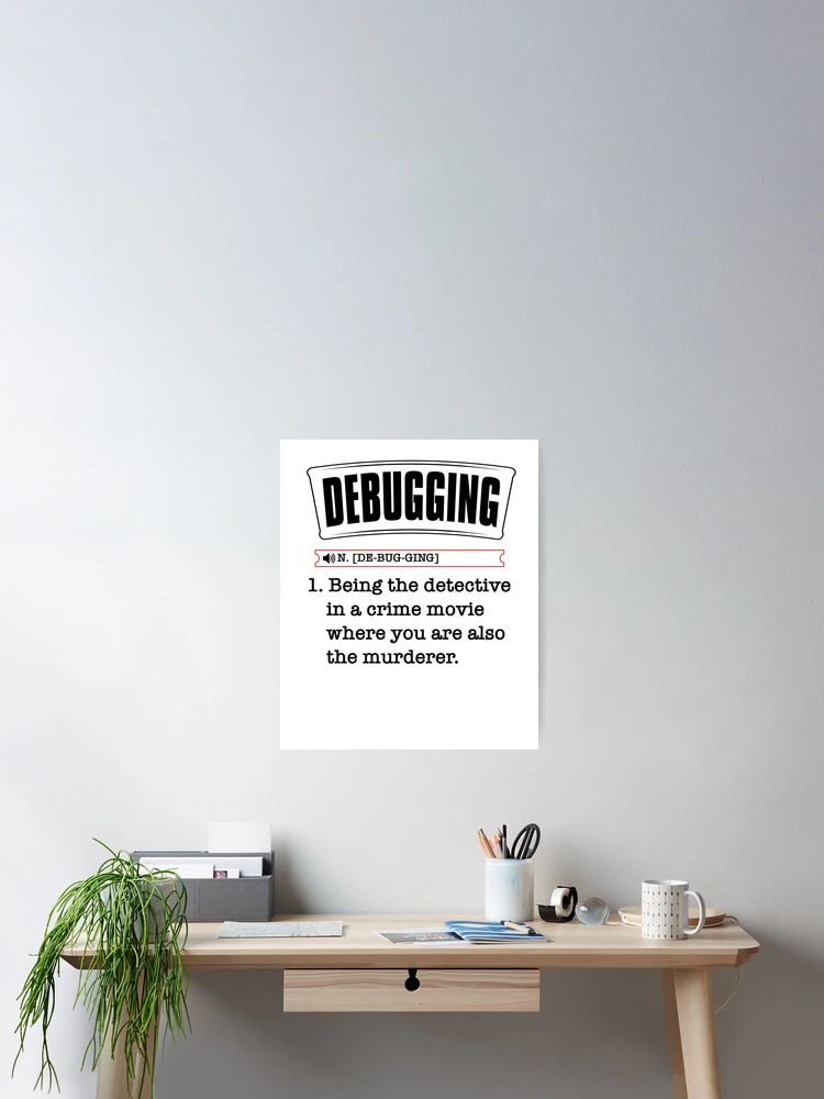 Thumbnail 2 of 3, Poster, Debugging Definition developer designed and sold by WeeTee.