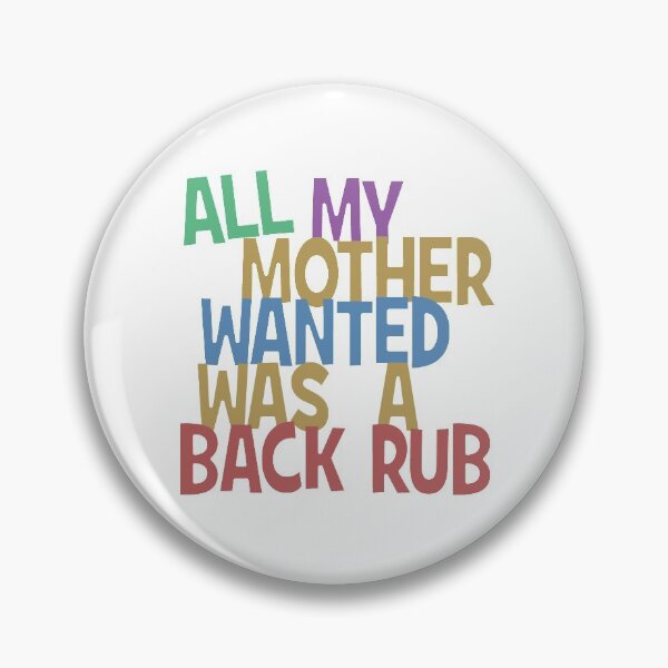 Item preview, All my mummy wanted was a back rub designed and sold by Mad Monkey Shop.