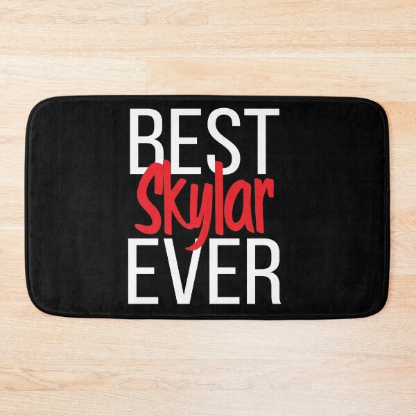 Item preview, Best Skylar Ever  designed and sold by ProjectX23.