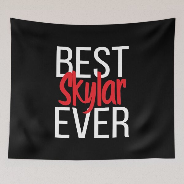 Item preview, Best Skylar Ever  designed and sold by ProjectX23.