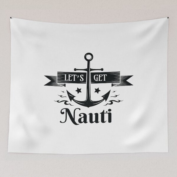 Item preview, Let's Get NAUTI - Cruise Ship, Sailing, Yacht, designed and sold by EstelleStar.