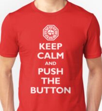 Keep calm and push the button (Every 108 minutes) Unisex T-Shirt