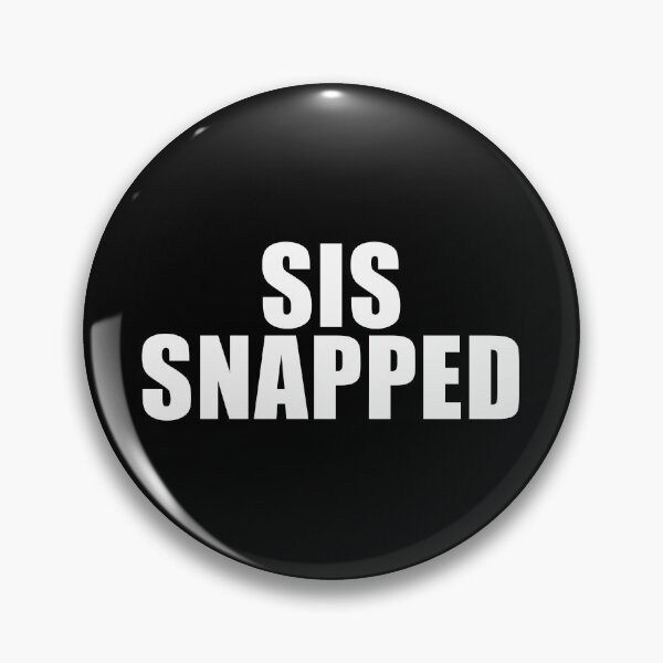 Item preview, Sis Snapped (Black) designed and sold by quoteedesigns.