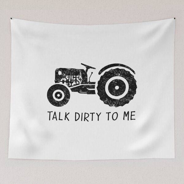 Item preview, Farmer, Tractor Humor, Gift - Talk Dirty to Me designed and sold by EstelleStar.