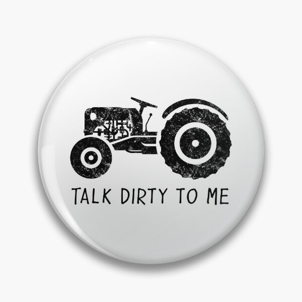 Item preview, Farmer, Tractor Humor, Gift - Talk Dirty to Me designed and sold by EstelleStar.