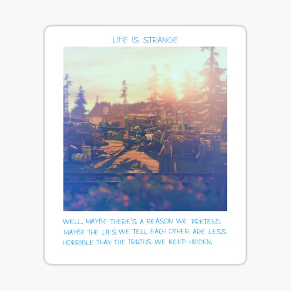 Life Is Strange Before The Storm Chloe Price Rachel Amber Polaroid Quote Sticker By Idlyblue Redbubble