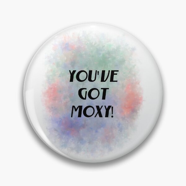 Item preview, You've Got Moxy! (black) Motivational designed and sold by Odsy.