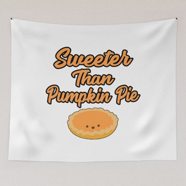 Item preview, Sweeter Than Pumpkin Pie designed and sold by EstelleStar.