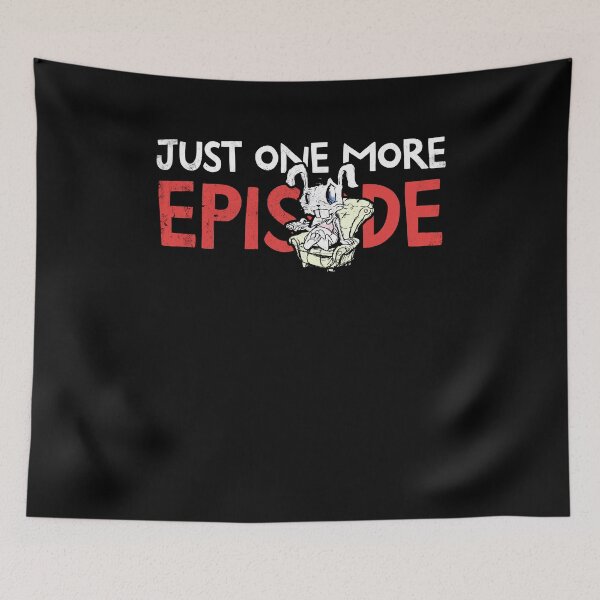 Item preview, Just one more episode - series, film and chill designed and sold by ChrisFeil.