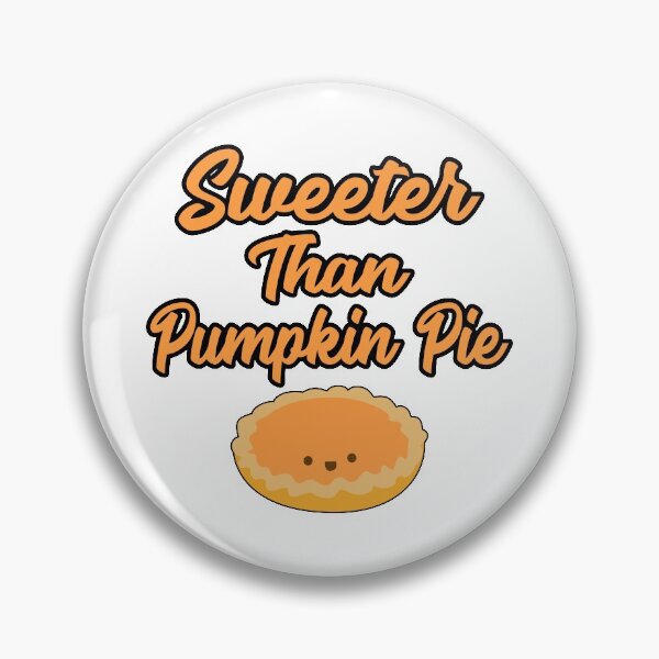 Item preview, Sweeter Than Pumpkin Pie designed and sold by EstelleStar.