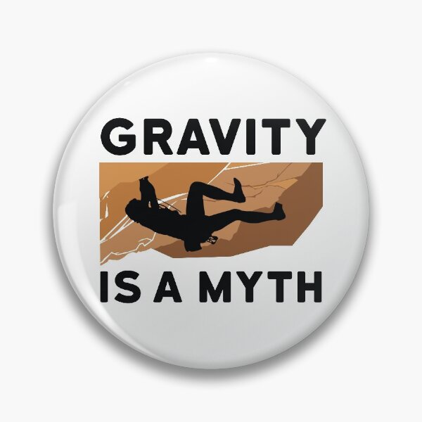 Item preview, Rock Climbing Graphic Gravity is a Myth designed and sold by EstelleStar.