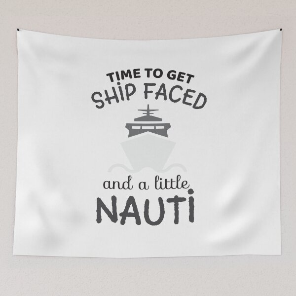 Item preview, Cruise Design - Time to Get SHIP FACED and a Little NAUTI designed and sold by EstelleStar.