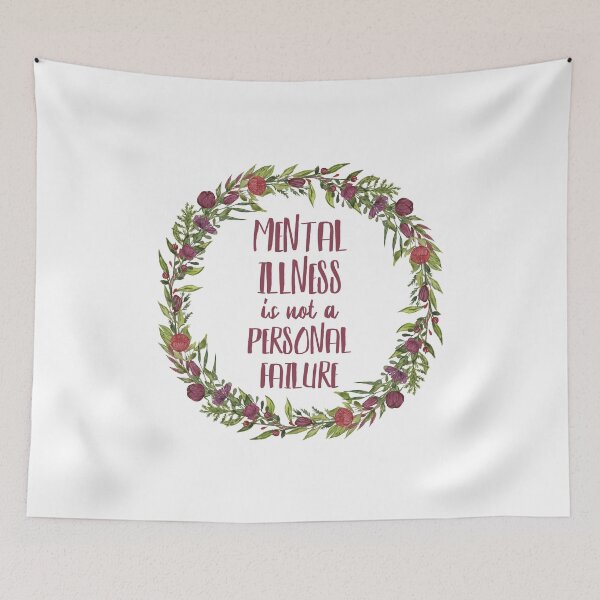 Item preview, Mental Illness is not a personal failure - floral designed and sold by justsomethings.