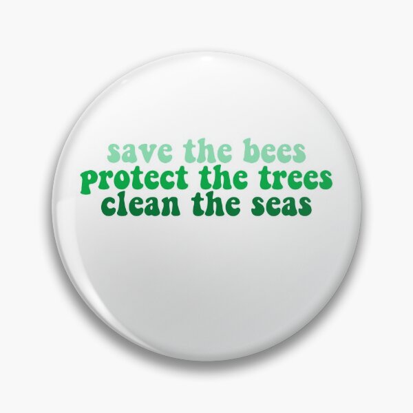 Item preview, save the bees protect the trees clean the seas designed and sold by House Sparrow.