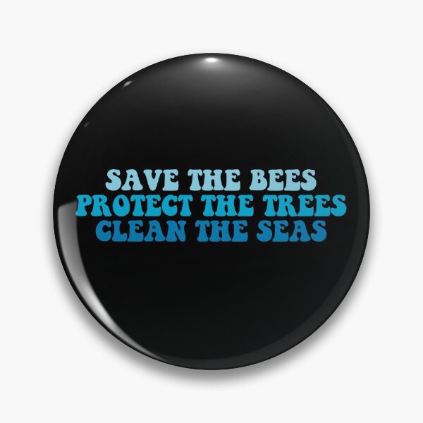 Item preview, save the bees protect the trees clean the seas designed and sold by House Sparrow.