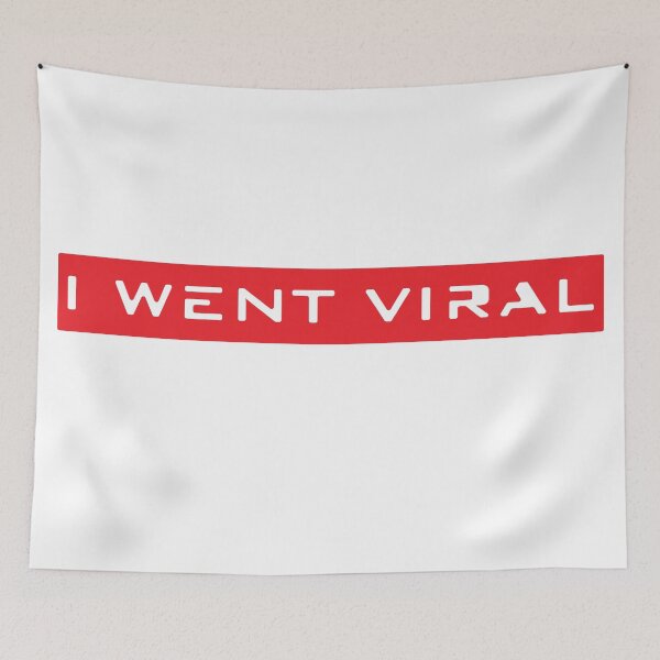 Item preview, I went Viral social media statement  designed and sold by blastshmucks.