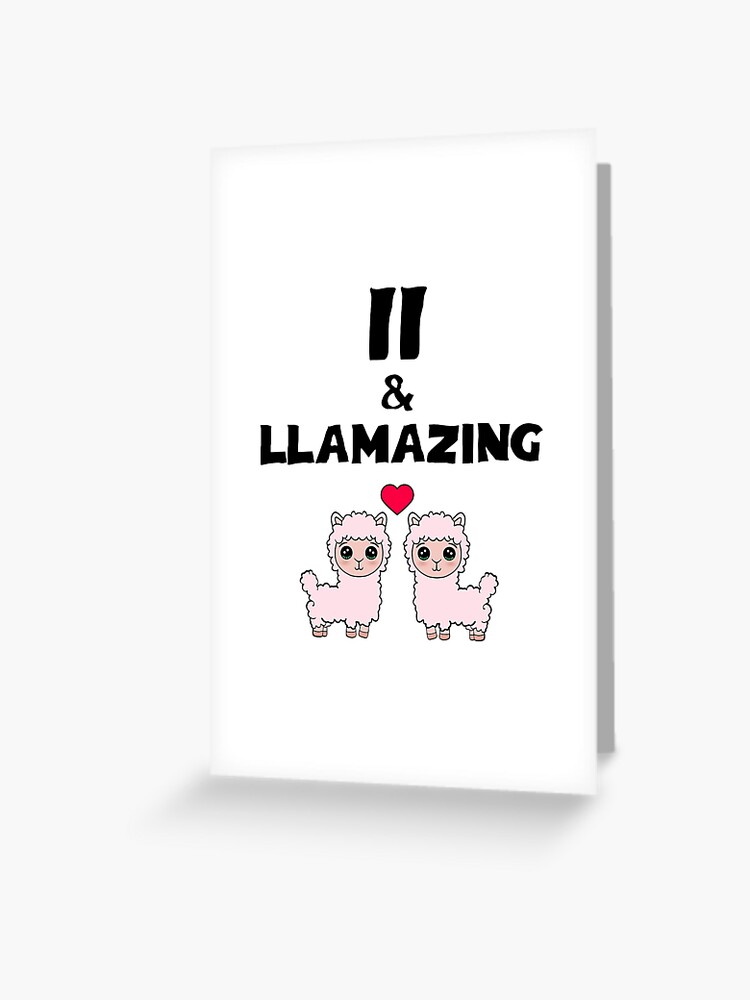 11 and llamazing. Happy birthday. Cute funny happy fluffy Kawaii pink  little baby llamas and red heart cartoon. Birthday wishes.