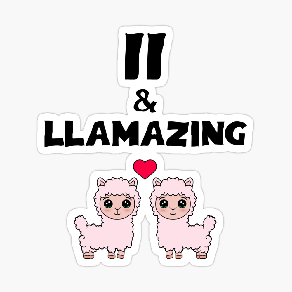 11 And Llamazing Happy Birthday Cute Funny Happy Fluffy Kawaii Pink Little Baby Llamas And Red Heart Cartoon Birthday Wishes Poster By Artepiphany Redbubble