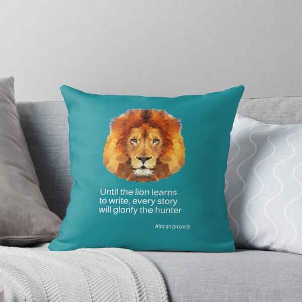 Item preview, Until the lion learns to write - African proverb designed and sold by DWeyers.