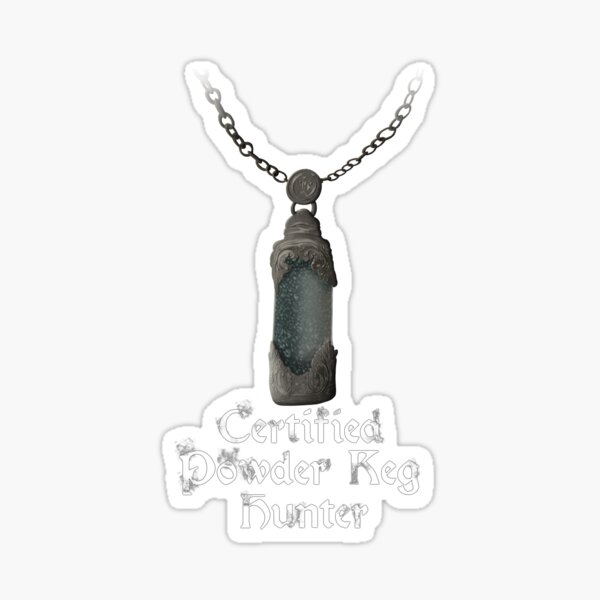 "Certified Powder Keg Badge Hunter Bloodborne" Sticker for Sale by