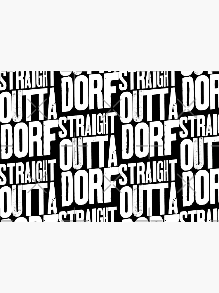 Straight outta Dorf von Dorfkram